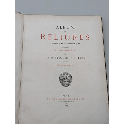 116 - BOOK BINDINGS: 'Album de Reliures Artistiques & Historiques Accompagne de Notes Explicatives par... 