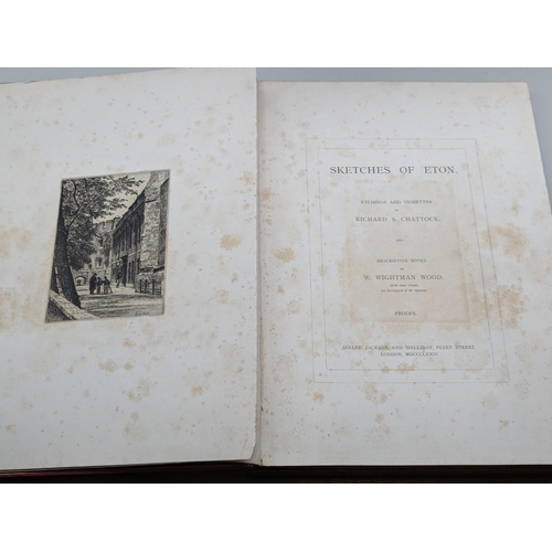 151 - ETON: CHATTOCK (Richard, illustrator): 'Sketches of Eton', London, Sealey, Jackson and Halliday, 187... 