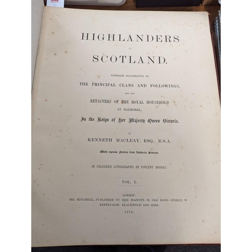 352 - MACLEAY (Kenneth & Vincent Brooks, lithographer): 'Highlanders of Scotland': London, Mr Mitchell... 