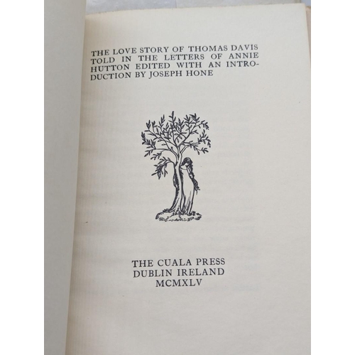 56 - CUALA PRESS: 'The Love Story of Thomas Davis told in the letters of Annie Hutton..edited with a... 