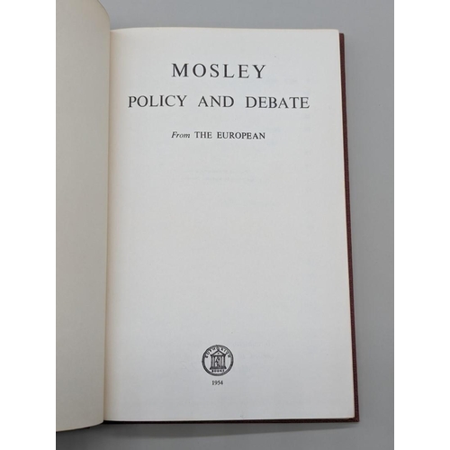 81 - MOSLEY (Oswald): 'Policy and Debate..': Euphorian Books, 1954: FIRST EDITION, No.172/200 copies... 