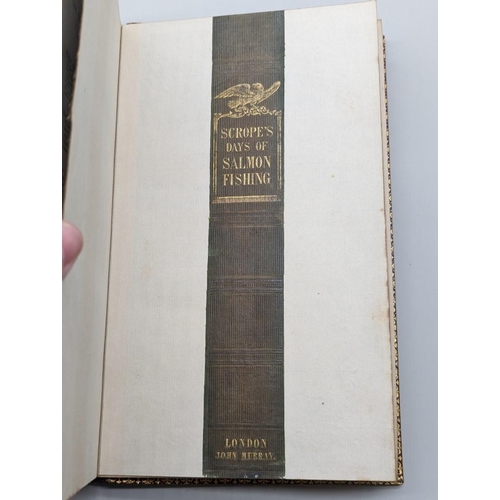 85 - FINE BINDING: SCROPE (William): 'Days and Nights of Salmon Fishing in the Tweed..': London, Joh... 