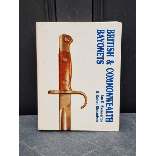 279 - British & Commonwealth Bayonets, by Ian D Skennerton & Robert Richardson, 1986 hardback.... 