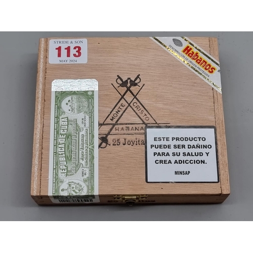 113 - Cigars: a sealed box of 25 Montecristo 'Joyitas' cigars.