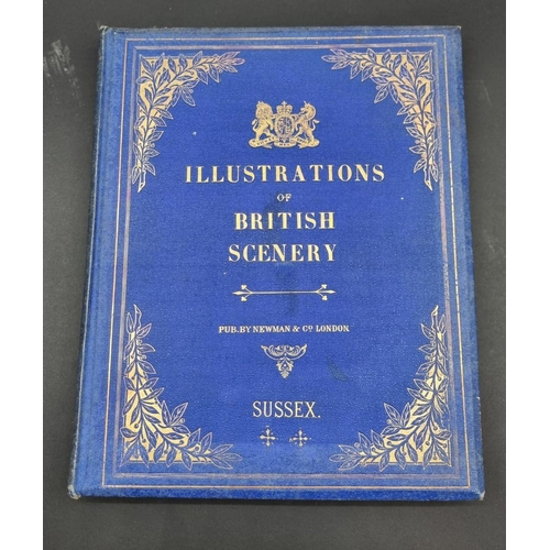 1 - SUSSEX (NEWMAN & CO, PUBLISHERS): 'Illustrations of British Scenery': London, John Newman &... 