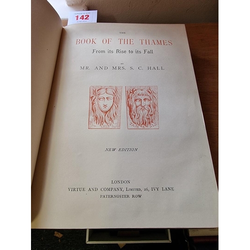 142 - HALL (MR & MRS S C): 'The Book of the Thames from its Rise to its Fall..', London, Virtue, ... 