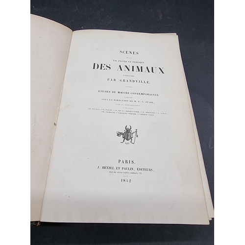 178 - GRANDVILLE (Illustrator): 'Scenes de la Vie Privee et Publique des Animaux...', Paris, Hetzel e... 