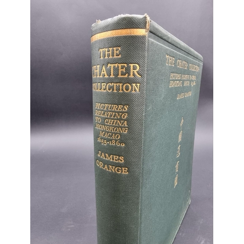 30 - ORANGE (James): 'The Chater Collection..pictures relating to China, Hong Kong, Macao, 1655-1860; wit... 