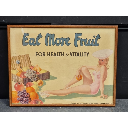 1240 - Advertising: a 1950s Retail Fruit Trade Federation 'Eat More Fruit' poster, 36.5 x 50cm.  ... 