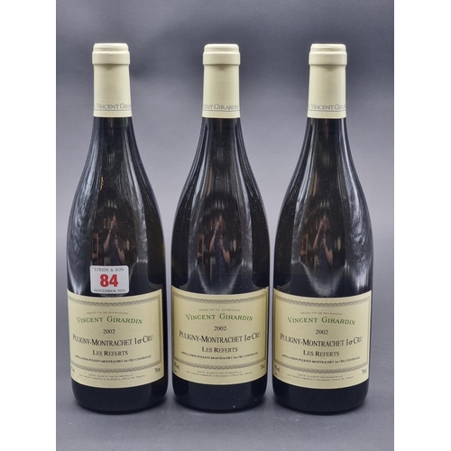 84 - Three 75cl bottles of Puligny-Montrachet Les Referts, 2002, Vincent Girardin. (3)