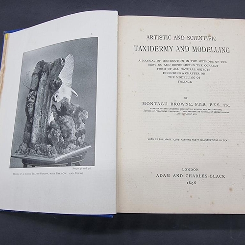 235 - TAXIDERMY: BROWNE (Montagu): 'Artistic and Scientific Taxidermy and Modelling..': London, Adam ... 