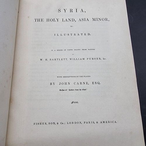 358 - CARNE (John): 'Syria, The Holy Land, Asia Minor &c Illustrated..': steel engraved plates by... 