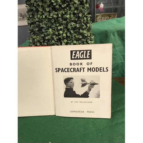 56 - VINTAGE EAGLE BOOK OF SPACE CRAFT MODELS