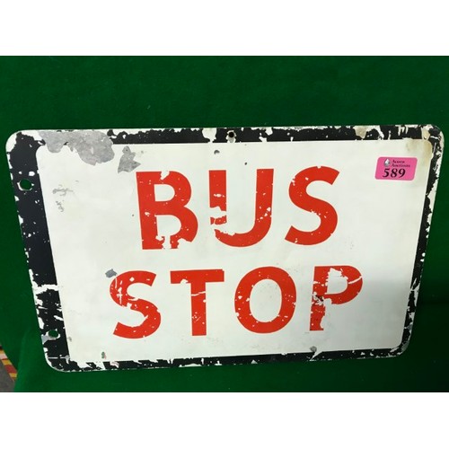 589 - VINTAGE METAL & ENAMEL BUS STOP SIGN - 40CMS X 26CMS