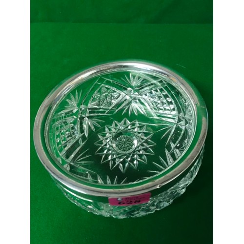 628 - LOVELY CUT GLASS BOWL WITH SILVER RIM - ENGRAVED 