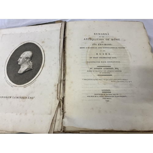 148 - Remakes on the Antiquities of Rome and its Environs, illustrated with engravings and maps by Andrew ... 