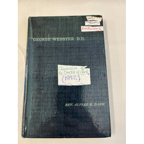 126 - George Webster, DD - A Memoir by Alfred G. Dann, 1892 together with The Dominicans of Cork City and ... 