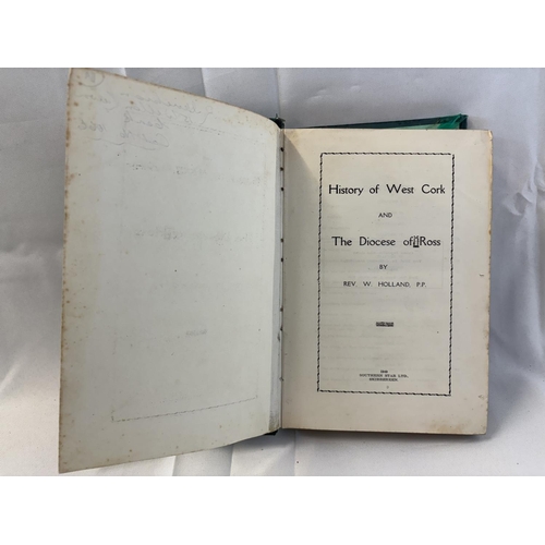 62 - History of West Cork and the Diocese of Ross by Rev. W. Holland, 1949.