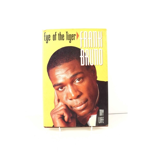 202 - Frank Bruno, signed: Eye of the Tiger, My Life, by Frank Bruno, signed 'Best Wishes, Frank Bruno' to... 