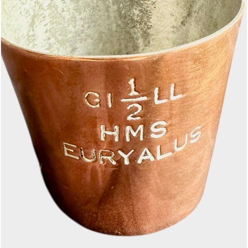 204 - Pussers Rum 1/2 Gill Copper Measure HMS Euryalus. Provenance Vice Admiral Nigel Childs Was Weapons E... 