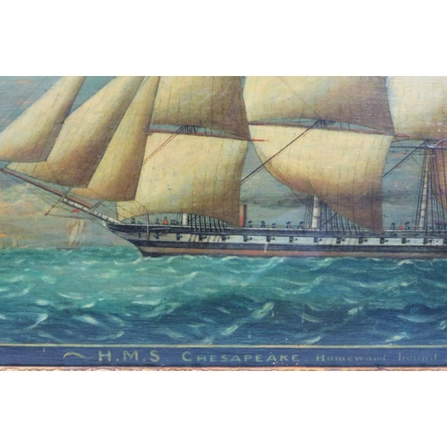 196 - Victorian maritime school 'HMS Chesapeake Homeward Bound' oil on board 37x51cm