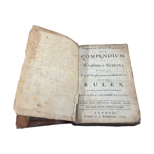 63A - 18TH CENTURY BOOK TITLED ‘COMPENDIUM OF ERASMUS’S SYNTAX; WITHIN ENGLISH EXPLICATION AND RESOLUTION ... 