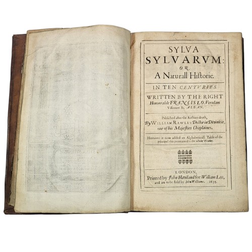 5 - Bacon (Francis). 
Sylva Sylvarum: Or, a Naturall Historie in Ten Centuries. 
Published after the aut... 