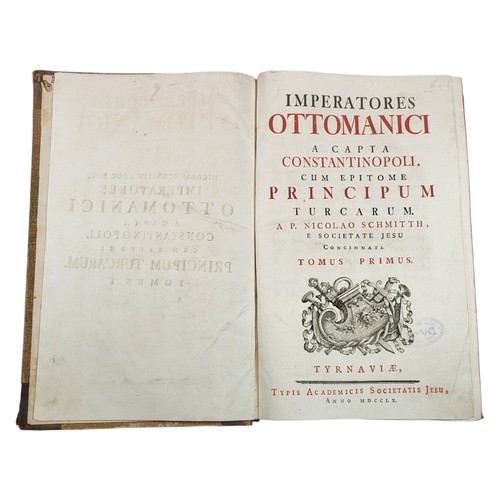 43 - Schmitth, Nicolaus 
Imperatores Ottomanici a capta Constantinopoli, cum epitome principum Turcarum. ... 