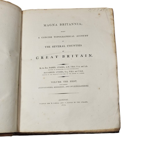 132 - Lysons, Daniel 
Magna Britannia 
London: T Cadell and W Davies 1806. 
Well illustrated thick tome. 
... 