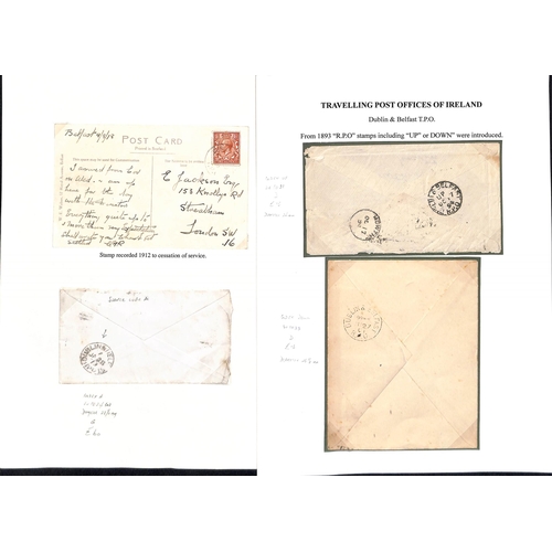 1209 - Dublin & Belfast T.P.O. 1868-1918 Covers and cards with various T.P.O or R.P.O datestamps cancelling... 