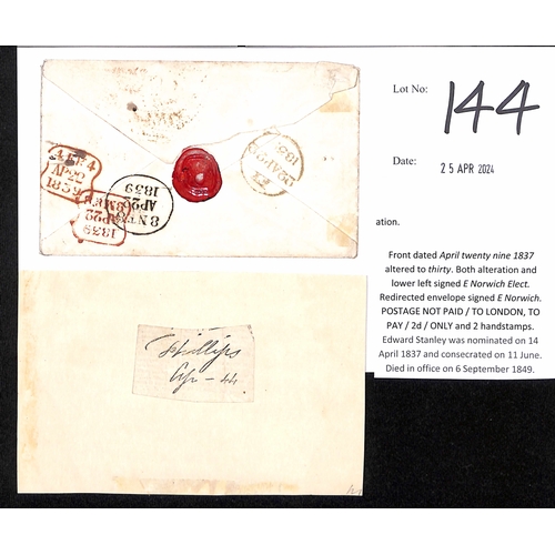 144 - 1837-39 Front and envelope from the Bishop of Norwich, the front posted on April 30 1837 during the ... 