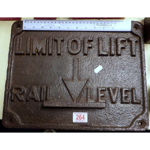 264 - A cast metal railway sign: 'limit of lift rail level'. 38cm x 30cm