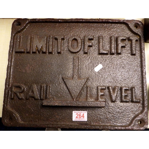 264 - A cast metal railway sign: 'limit of lift rail level'. 38cm x 30cm