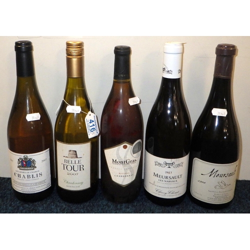 416 - Five bottles of White wine to inc Chablis, Meursault etc (5)