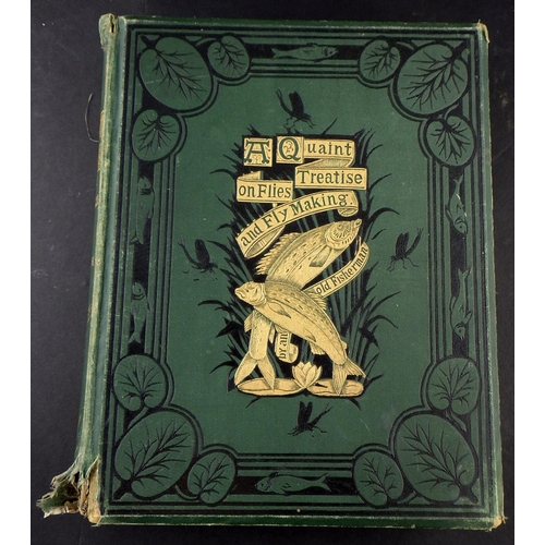 W.H. Aldam, 'A Quaint Treatise on Flees and the Art of Artyfichall Flee Making by an Old Man', London 1876. Back board detached and lower spine damage, some foxing. Colour plates are bright and most flies still attached.