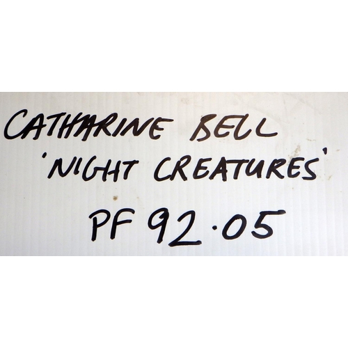 98 - Catherine Bell, 'Night Creatures', no date: 93x68cm. VAT & Buyers Premium apply, ARR if sold for £10... 