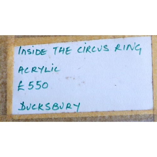 220 - Sally Ducksbury, 'Inside The Circus Ring', mixed media 1994 (£550): 82x74cm. VAT & Buyers Premium ap... 