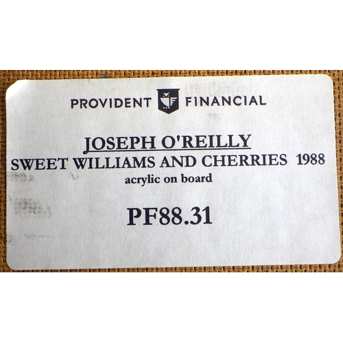 234 - Joseph O'Reilly, 'Sweet Williams And Cherries', acrylic on board 1988: 40x40cm. VAT & Buyers Premium... 