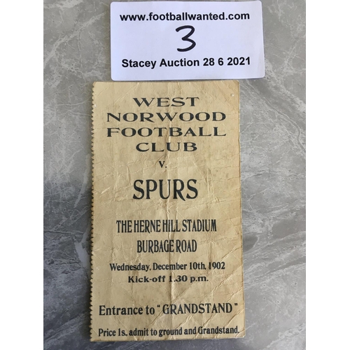 3 - 1902 West Norwood v Tottenham Football Ticket: Dated Wednesday 10th December 1902 played at Herne Hi... 