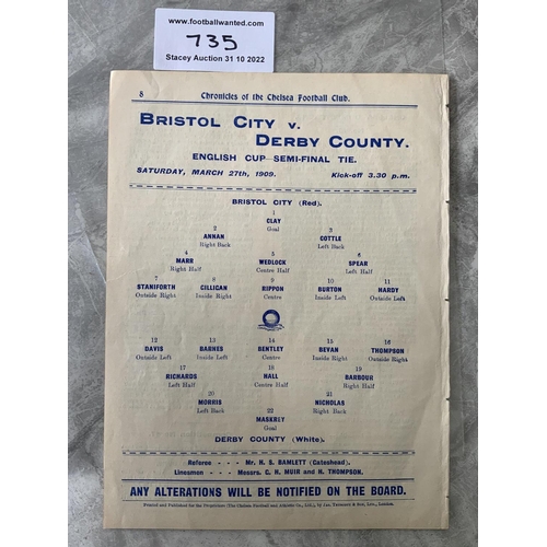 735 - 1909 FA Cup Semi Final Football Programme: Bristol City v Derby County played at Stamford Bridge Che... 