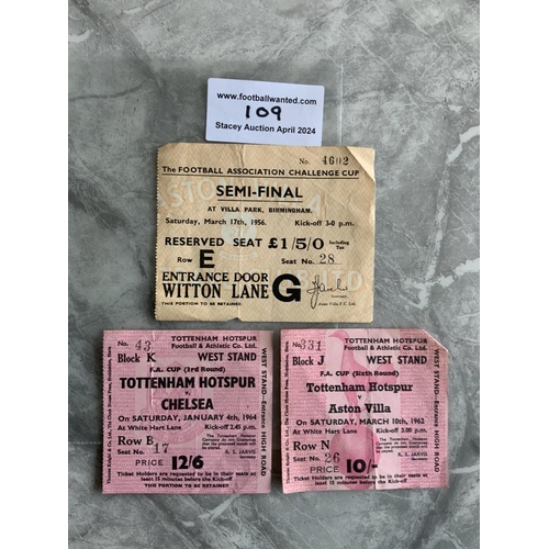 109 - Tottenham FA Cup Football Tickets: 1956 FA cup semi final v Manchester City, 61/62 home v Aston Vill... 