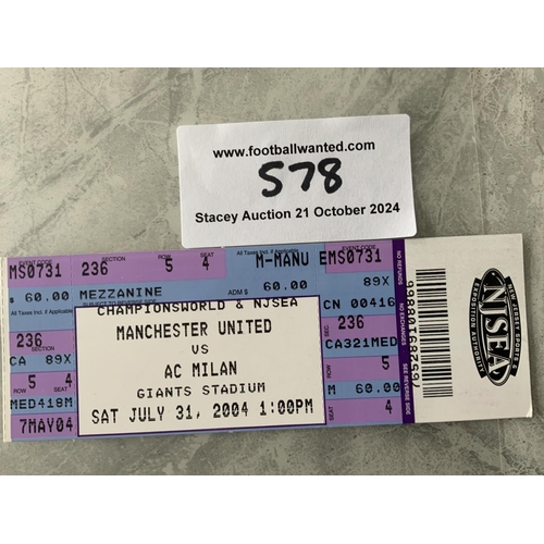 578 - 2004 AC Milan v Manchester United In USA Football Ticket: From the Giants Stadium on 31 7 2004 in ex... 