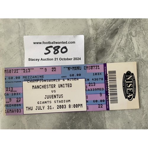 580 - 2003 Juventus v Manchester United In USA Football Ticket: From the Giants Stadium on 31 7 2003 in ex... 