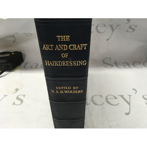 865 - The Art and Craft of Hairdressing edited by N E B Wolters
