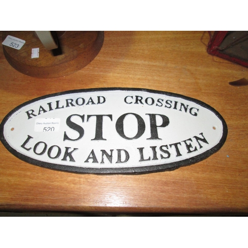 278 - Cast iron sign : Stop, Look, Listen