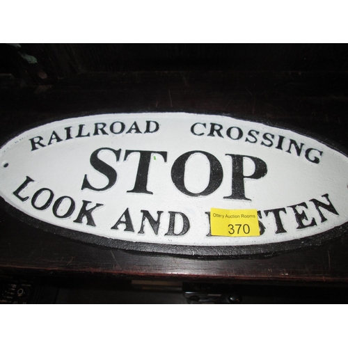 278 - Cast iron sign : Stop, Look, Listen