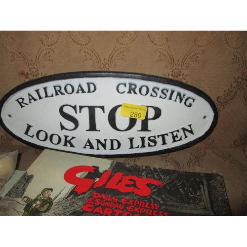 278 - Cast iron sign : Stop, Look, Listen