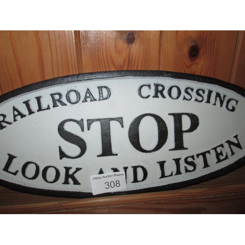 278 - Cast iron sign : Stop, Look, Listen