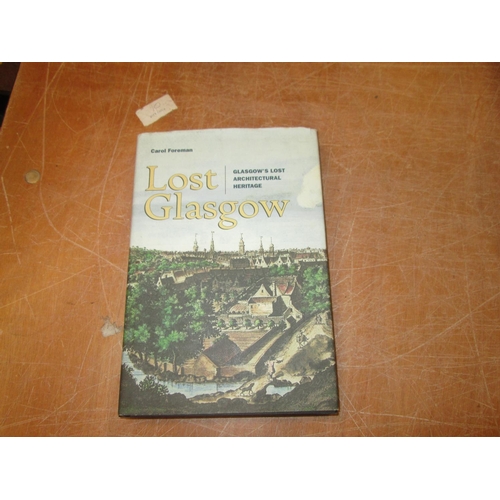 110 - Single Volume : Lost Glasgow by Carol Foreman, pub. Birlinn 200 in D/J 1 st edition