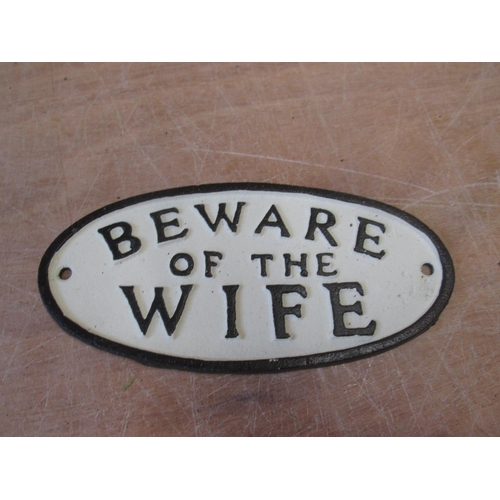 238 - Cast iron sign : Beware of the Wife